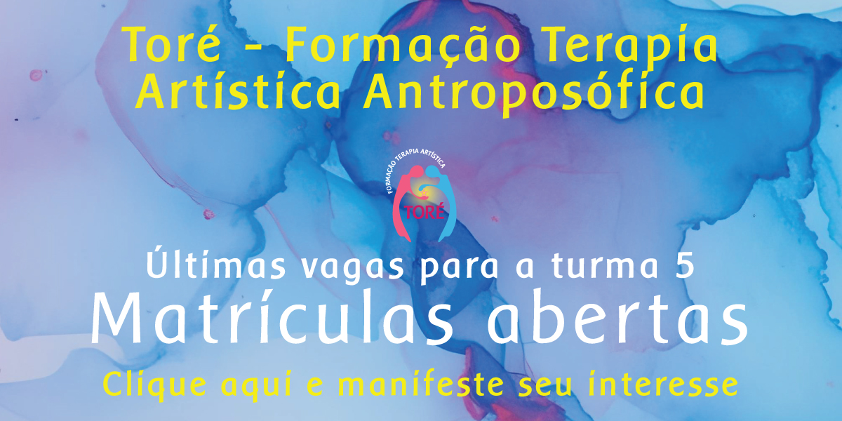 Pré-inscrição Turma 5 — Toré Formação em Terapia Artística Antroposófica
